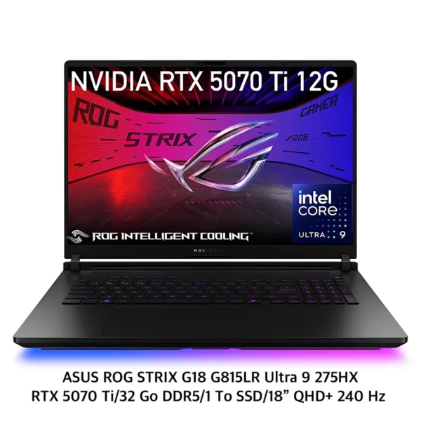 ASUS ROG Strix G18 G815LR Ultra 9 RTX 5070 Ti 32 Go 1 To QHD+ 240 Hz